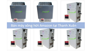 Địa chỉ cung cấp máy xông hơi Amazon chính hãng tại Thanh Xuân